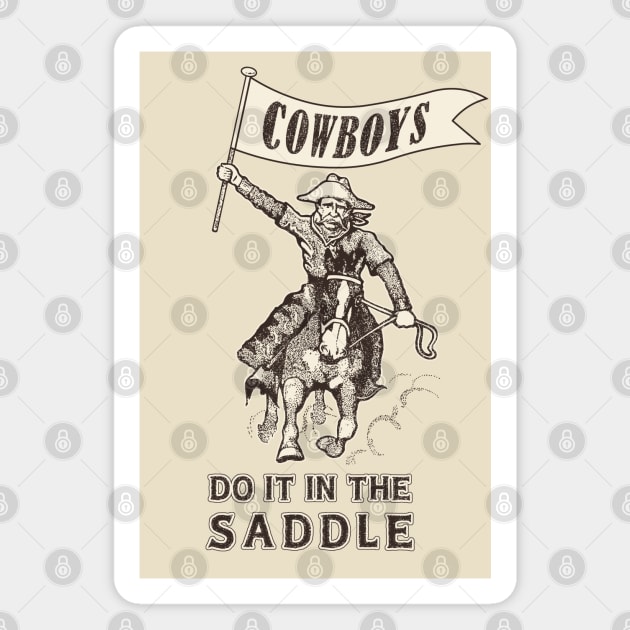 Cowboys Do It In The Saddle Magnet by ranxerox79